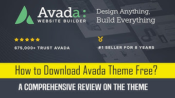 Avada Website Builder Theme For WordPress & WooCommerce: A Review and How to Download it Free?