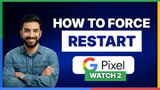 How to force restart Pixel Watch 2[LATEST GUIDE] screenshot 4