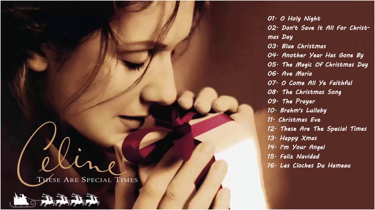 Celine Dion These Are Special Times Celine Dion Best Album Christmas Songs of All Time 2021