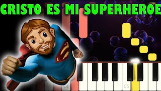 Video thumbnail of "Cristo Es Mi Super Héroe | Piano Cover | Tutorial | Karaoke"