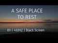 A SAFE PLACE TO REST | 432Hz Crystal Singing Bowls & Lake Sounds | 8H Black Screen