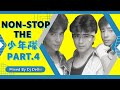 Non-Stop The 少年隊 PART.4 Mixed By Dj Delhi (デリー)