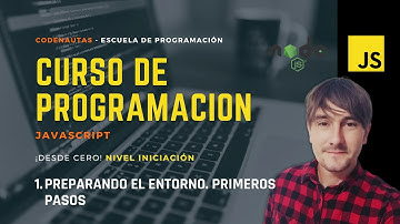 Curso JavaScript - Lección 1 Preparando el entorno. Primeros pasos