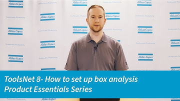 ToolsNet 8 Product Essentials Series: How to set up box analysis | Atlas Copco
