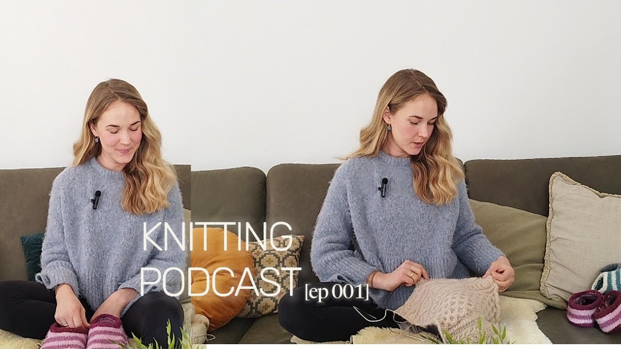 Meppalineknits - Strickpodcast Episode 001: Sailor Slippers, Froya Sweater & vieles mehr...