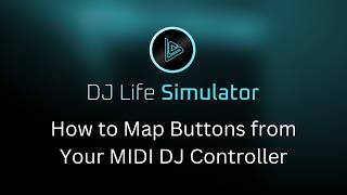 How to fix and MIDI Map your Controller to the Game - DJ Life Simulator