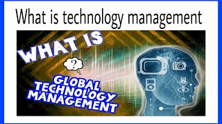#Technology_management #Technology_managers #benefits_of_technology What is technology management 