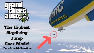 Grand Theft Auto AWESOME GTA 5 STUNT The Highest Skydiving Jump Ever Made - Parachute Malfunction