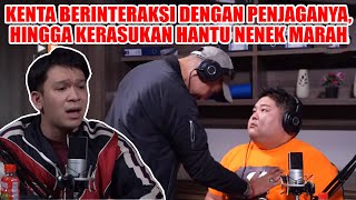 KAKAK BERADIK PODCAST - KENTA BERINTERAKSI DENGAN PENJAGANYA, HINGGA KERASUKAN HANTU NENEK MARAH