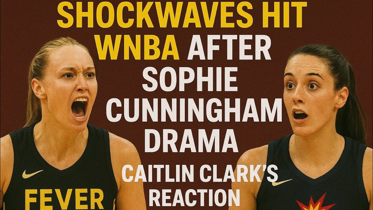 Shockwaves Hit WNBA After Sophie Cunningham Drama — Caitlin Clark’s