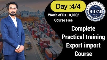 Day 4 Complete Practical Training Export Import Basic Level Program By Sagar Agravat #HiiEM