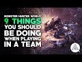 Monster Hunter World | 9 Things You Should Be Doing In A Team