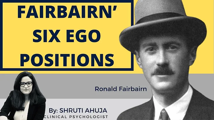 FAIRBAIRN SIX EGO POSITIONS