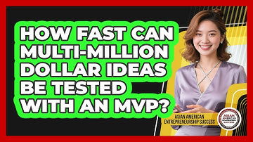 How Fast Can Multi-million Dollar Ideas Be Tested With An MVP?