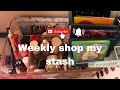 weekly shop my stash