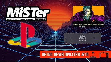 MiSTer Playstation core updates, Mortal Kombat BTS, 6502 FPGA and more