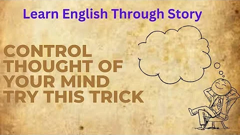 How to Control Your Thoughts || Buddhist Story on Meditation||Learn English Through Story