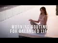 Morning Routine For Balanced Life