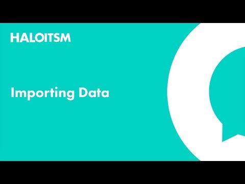 Importing Data in HaloITSM