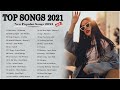 Best Spotify Playlist 2021 🥑 New Popular Pop Songs 2021 🥑 Popular English Songs 2021
