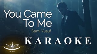 Sami Yusuf - You Came To Me Karaoke