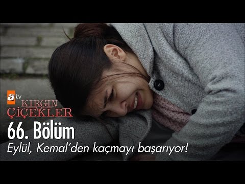 Eylül, Kemal'den kaçmayı başarıyor! - Kırgın Çiçekler 66. Bölüm - atv