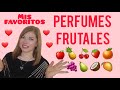 Mis Mejores Perfumes Frutales 😋🍒🍍🍓🍇🍊🥥🍇🍎