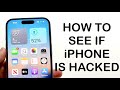 How To See If Your iPhone Was Hacked! (2024)