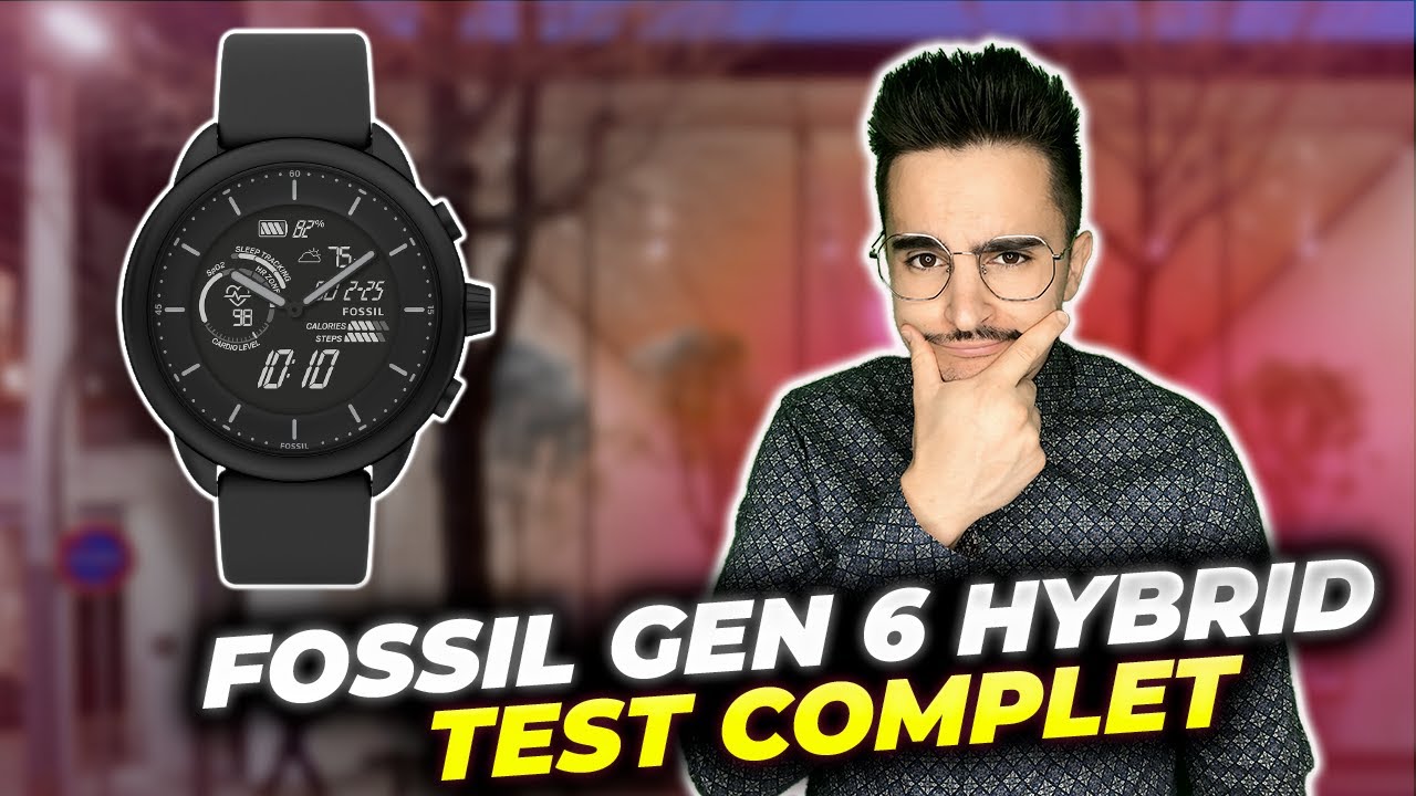 FOSSIL GEN 6 HYBRID WELLNESS EDITION : Test complet de la dernière montre  connectée Hybride ! 