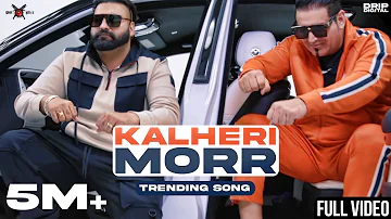 Kalheri Mor (Full Video) Elly Mangat ft. KS Makhan | Latest Punjabi Songs 2022