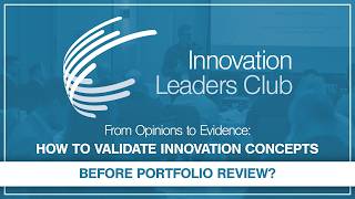 From Opinions to Evidence : How to validate innovation concepts before portfolio review?