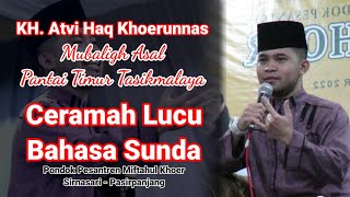 KH. Atvi Haq Khoerunnas | Hilarious Sermon | Preacher from South Tasik