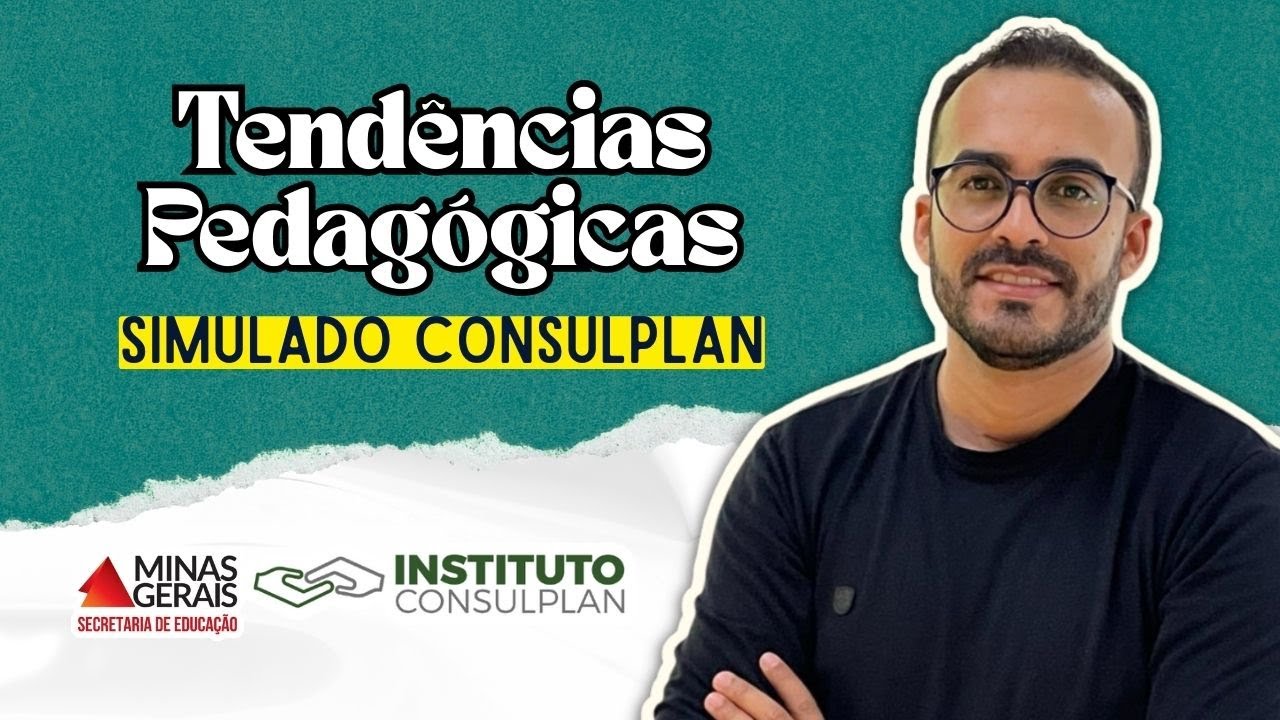 COMO AS TENDÊNCIAS PEDAGÓGICAS SÃO COBRADAS PELA BANCA INSTITUTO CONSULPLAN?