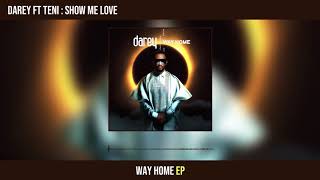 Darey - Show Me Love ft Teni (Official Audio)