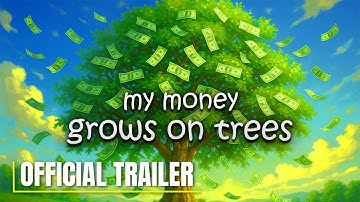 My Money Grows On Trees – Official Gameplay Reveal Trailer
