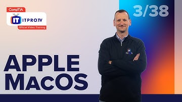 Apple macOS | CompTIA IT Fundamentals+ (FC0-U61) | Part 3 of 38