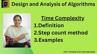 Time complexity, Step count method, Performance Analysis, Design and Analysis of Algorithms