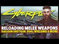 Cyberpunk 2077 – Reloading Melee, Railgun Shotgun, Dual Wielding, Rocket Mod, Districts, & More