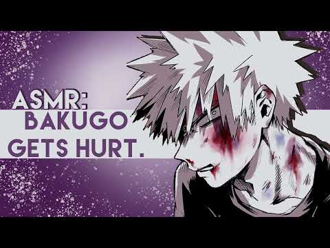 ASMR: Bakugo Gets Hurt.