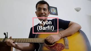 Kyon || Barfi || Guitar Cover