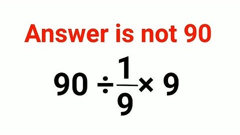 90÷1/9×9 The answer is not 90. Many got it wrong!  Ukraine Math Test #math #percentages #ukraine