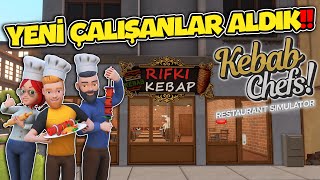 SEVİYE 10 OLDUK VE YENİ ÇALIŞANLARI İŞE ALDIK | KEBAB CHEFS! RESTAURANT SIMULATOR !!