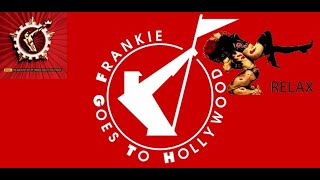 ᴴᴰ&quot;Frankie Goes To Hollywood - RELAX&quot; [REMIX] By Michel Borde FL STUDIO PRODUCTION(Personal Version)