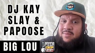 Big Lou Talks DJ Kay Slay & Papoose Relationship [Part 3]