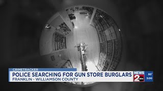 Franklin, TN police searching for gun store burglars