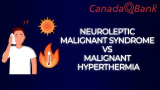 Neuroleptic Malignant Syndrome vs Malignant Hyperthermia