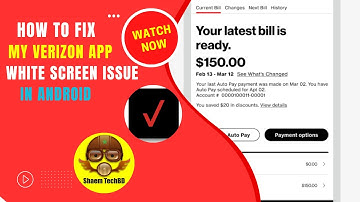 How to Fix My Verizon App White Screen Issue in Android