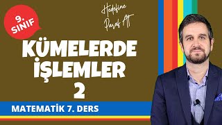 Kümelerde İşlemler 2 | 9. Sınıf Matematik Konu Anlatımları #9mtmtk