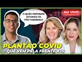 O CAMINHO PARA O PÓS-PANDEMIA | Plantão COVID #25