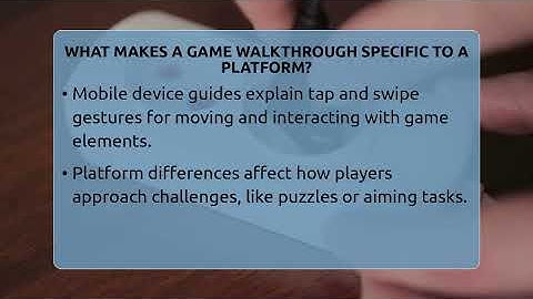 What Makes A Game Walkthrough Specific To A Platform? - Video Gamers Vault